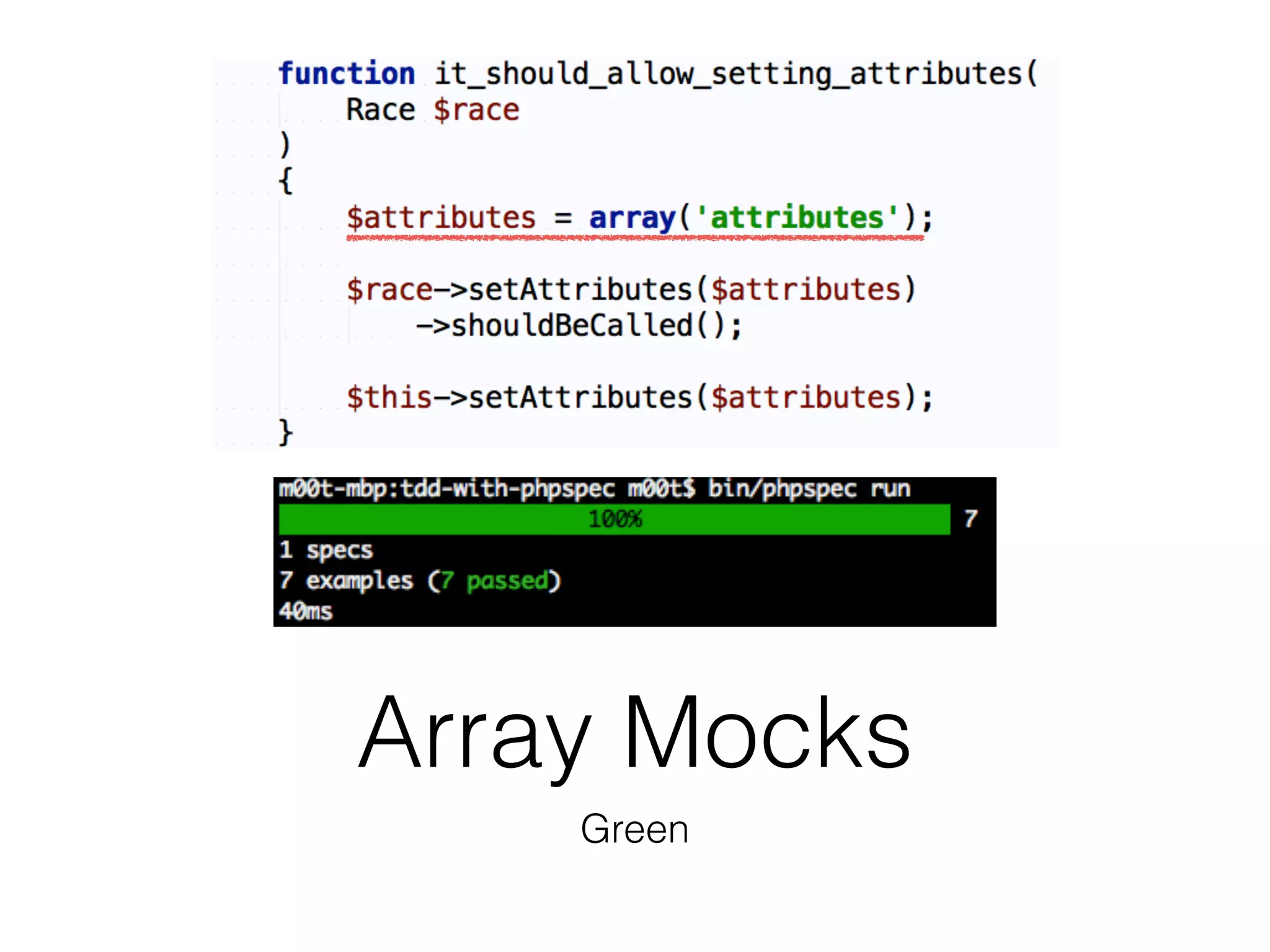 Array Mocks
Green
 