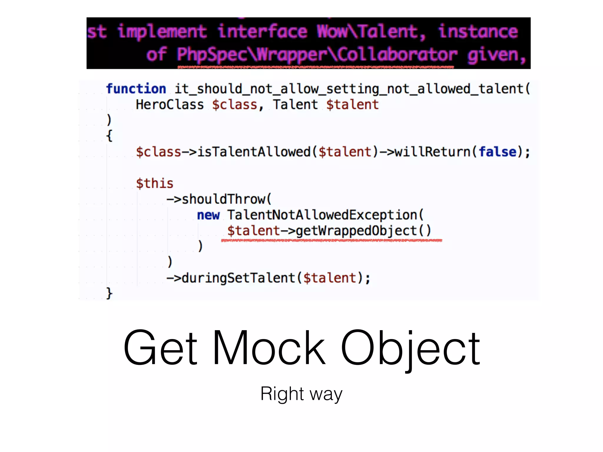 Get Mock Object
Right way
 