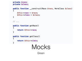 Mocks
Green
 