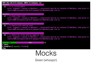 Mocks
Green (whoops!)
 