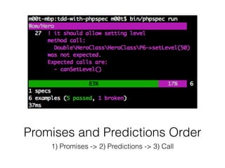 Promises and Predictions Order
1) Promises -> 2) Predictions -> 3) Call
 
