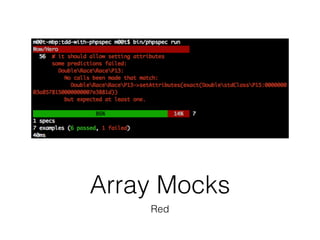 Array Mocks
Red
 