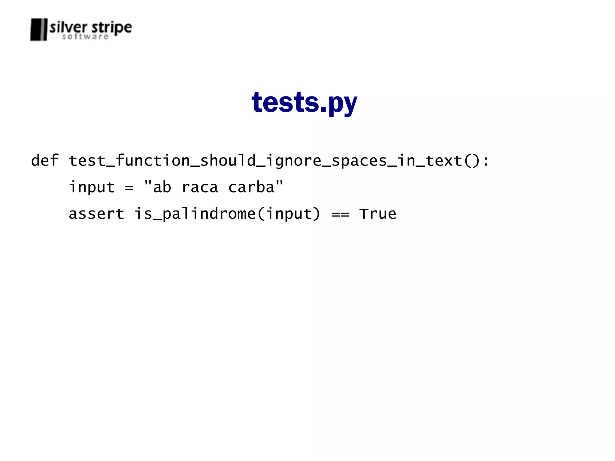 tests.py
def test_function_should_ignore_spaces_in_text():
    input = "ab raca carba"
    assert is_palindrome(input) == True
 