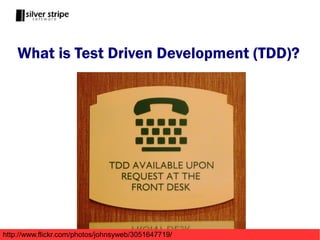 What is Test Driven Development (TDD)?




http://www.flickr.com/photos/johnsyweb/3051647719/
 