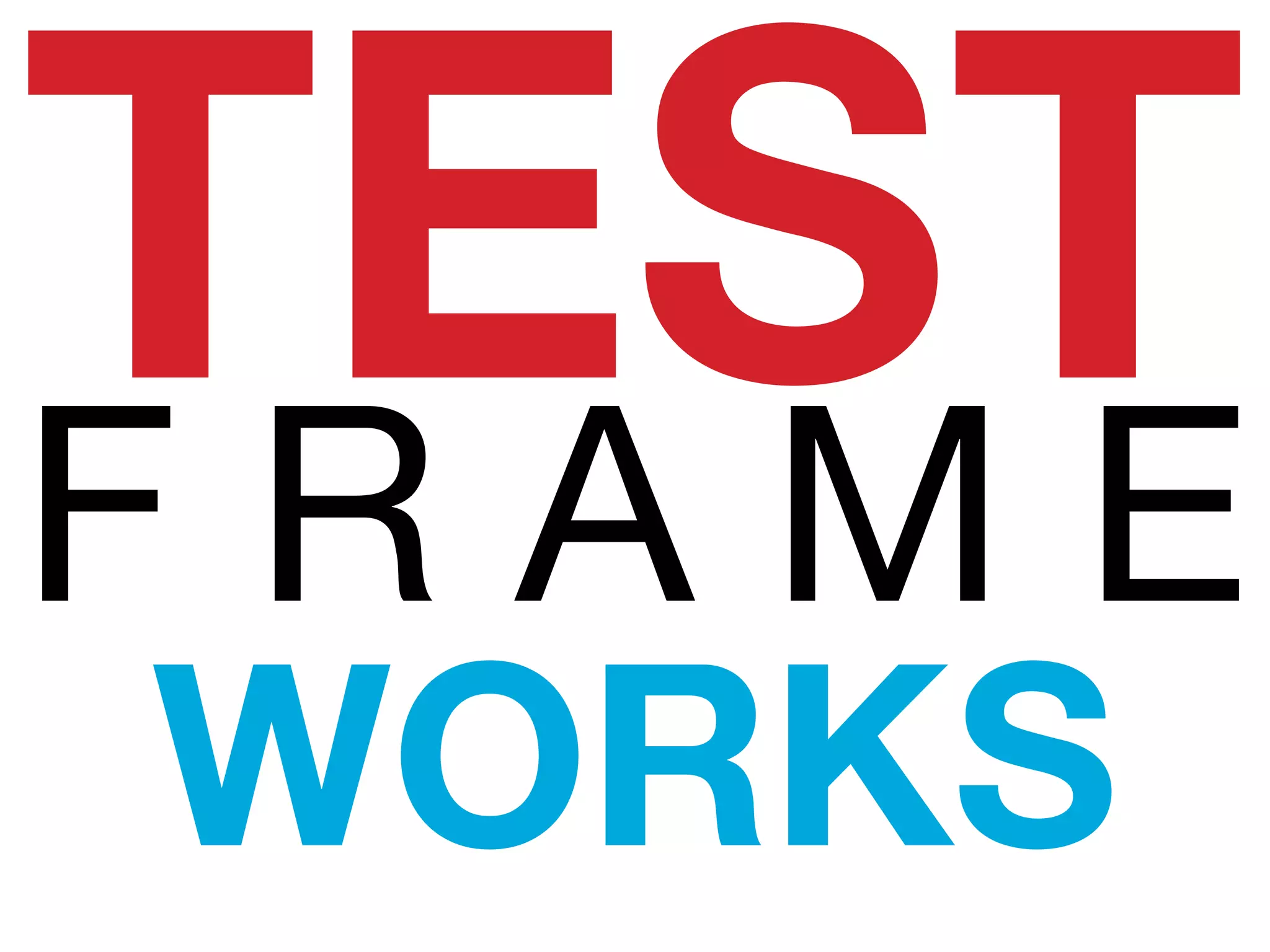 TESTF R A M E
WORKS
 
