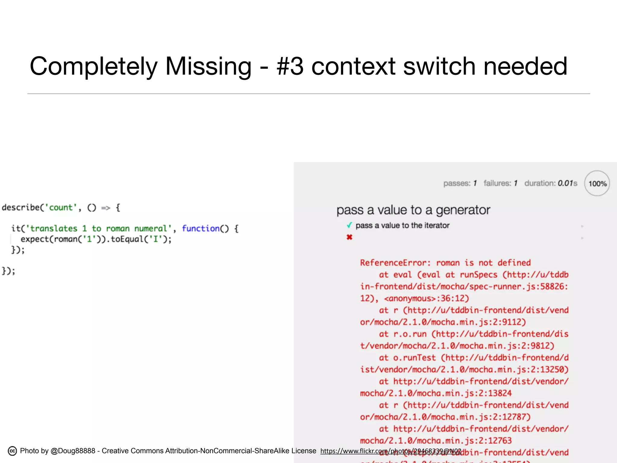 Completely Missing - #3 context switch needed
Photo by @Doug88888 - Creative Commons Attribution-NonCommercial-ShareAlike License https://www.flickr.com/photos/29468339@N02
 