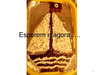 Esperem e agora….. 