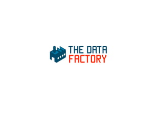 The Data Factory - Présentation FR