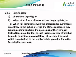 94
2.1.3 In instances:
a) of extreme urgency; or
b) When other forms of transport are inappropriate; or
c) When full compl...