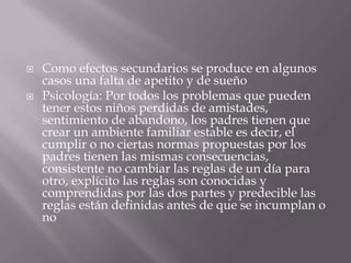 TRATAMIENTO DEL TDAHMoreno (2001) menciona que en la actualidad se dispone de tres modalidades de tratamiento: la farmacología, la psicología y la educativaEl principal fármaco que se utiliza es el metilfenidato, usefectos inmediatos son un aumento de la capacidad de atención y concentración y una reducción de la hiperactividad y la movilidad del niño, debido a que a través de ese agente externo se estimula al cerebro para que alcance los niveles de activación necesarios para un correcto mantenimiento de la atención. 