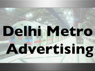 Delhi Metro Advertising 