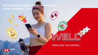 Unlock your true wellness…
TDI The World’s Digital Insurance Awards 2023
Insurer Innovation 2023
 