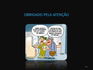 OBRIGADO PELA ATENÇÃO106