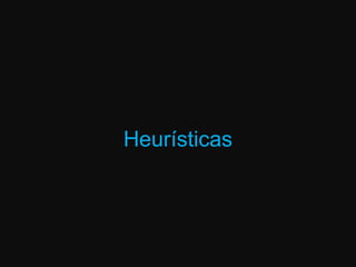 Heurísticas