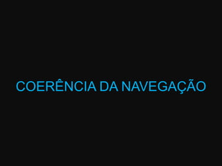COERÊNCIA DA NAVEGAÇÃO