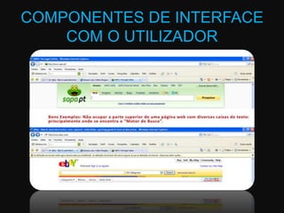 COMPONENTES DE INTERFACE COM O UTILIZADOR
