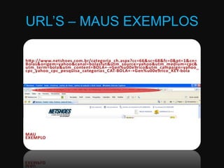 URL’S – MAUS EXEMPLOS