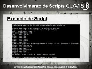 Desenvolvimento de Scripts

 Exemplo de Script
 