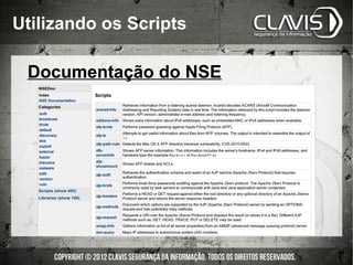 Utilizando os Scripts

 Documentação do NSE
 