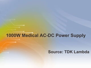 1000W Medical AC-DC Power Supply ,[object Object]