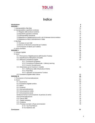 3 
Indice 
Introduzione 4 
SEZIONE I 9 
1. Interoperabilità e Big Data 10 
2. Interoperabilità e specifiche condivise 11 
...
