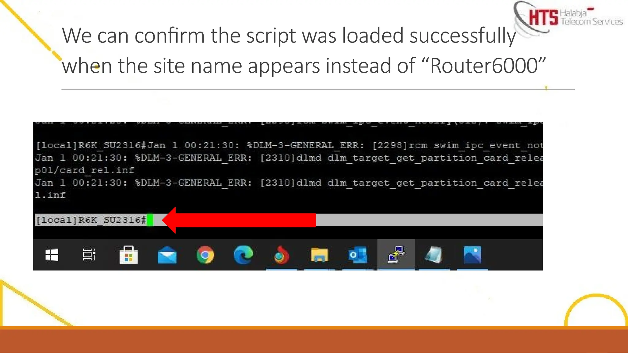 We can confirm the script was loaded successfully
when the site name appears instead of “Router6000”
 