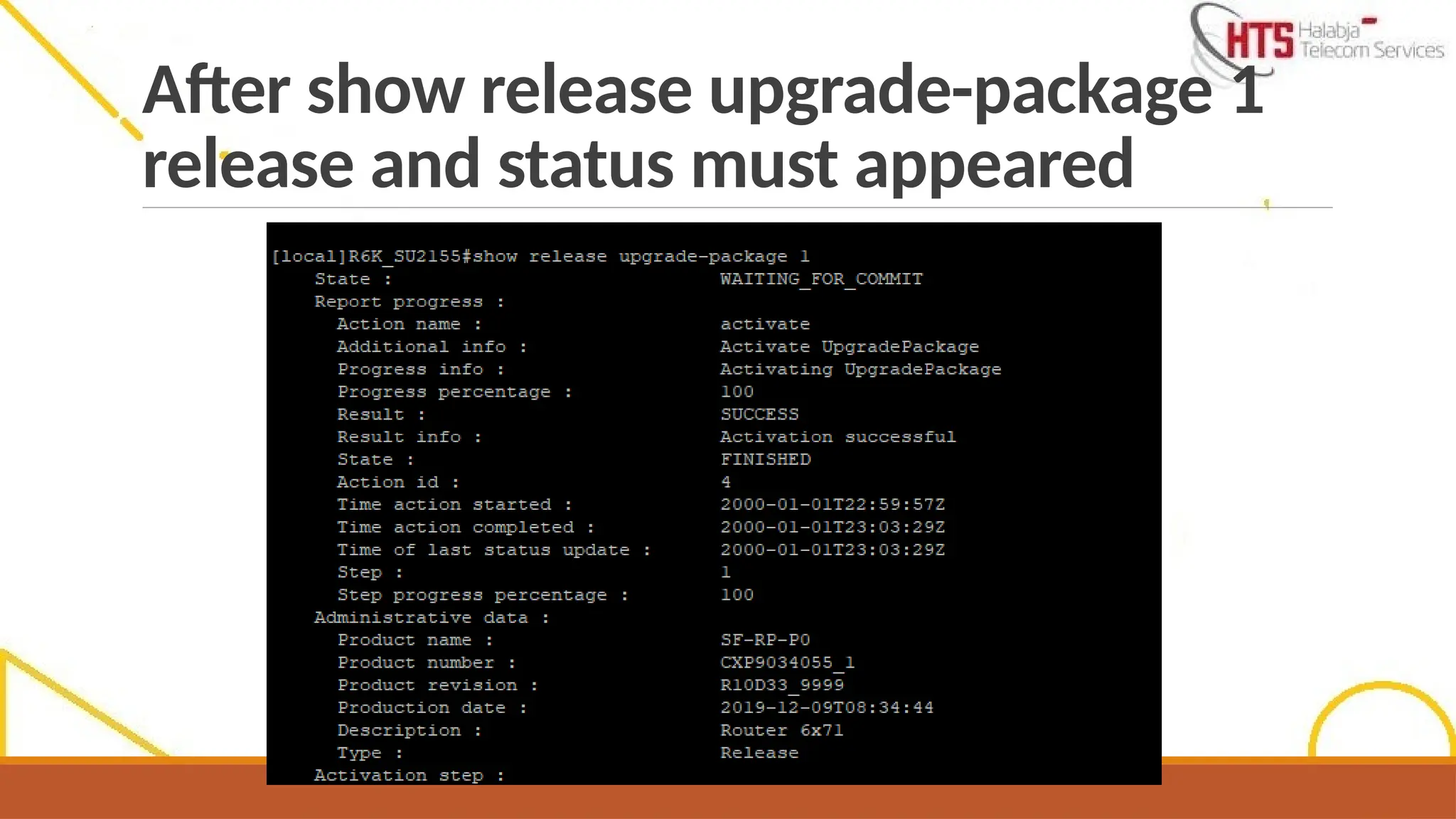 After show release upgrade-package 1
release and status must appeared
 