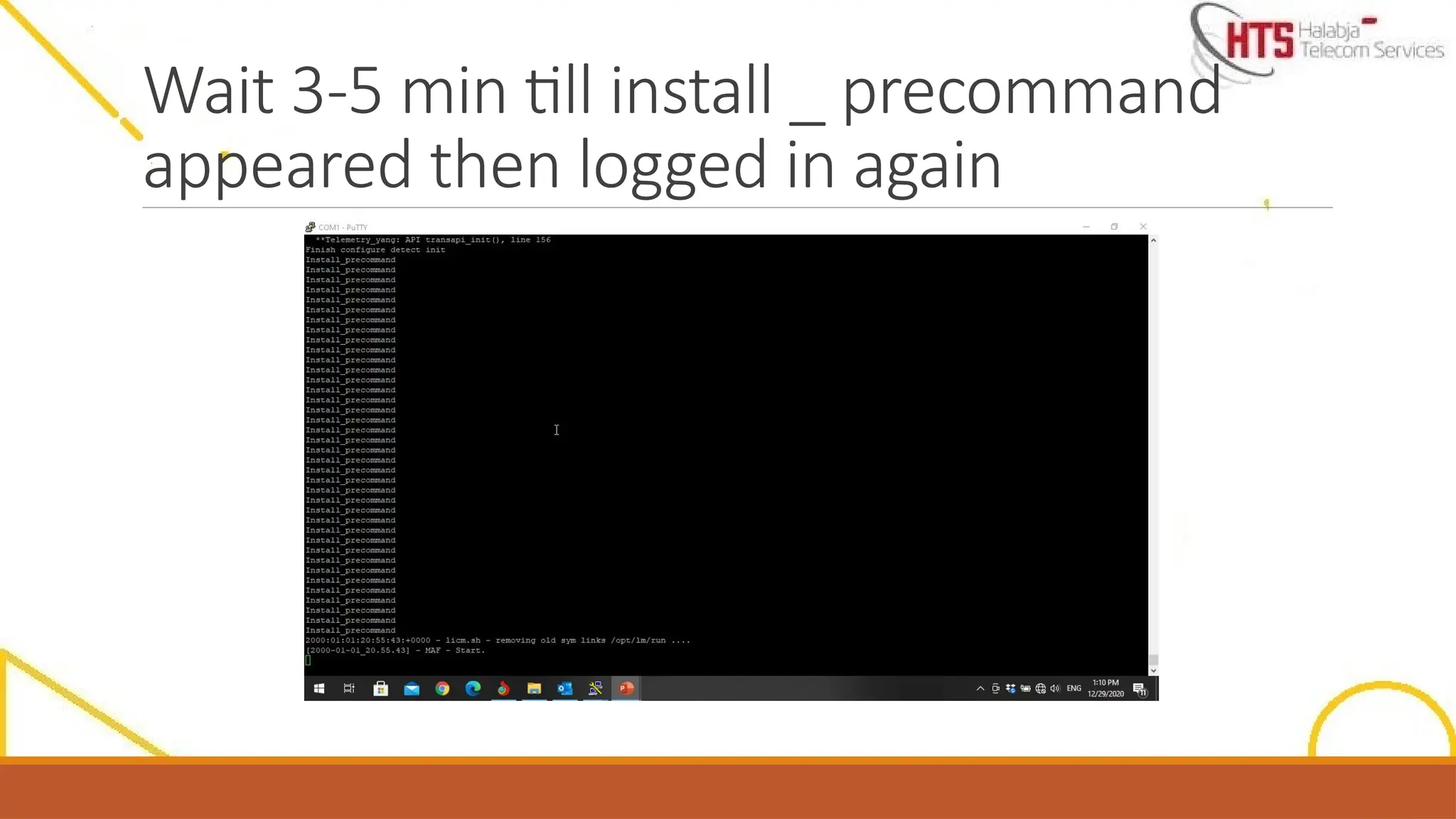 Wait 3-5 min till install _ precommand
appeared then logged in again
 