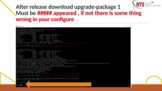 After release download upgrade-package 1
Must be ##### appeared , if not there is some thing
wrong in your configure
 