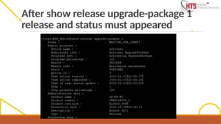 After show release upgrade-package 1
release and status must appeared
 