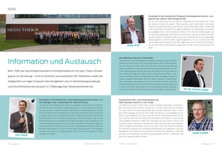 16 TDMessage 05-2015 TDMessage 05-2015 17TDM Systems · www.tdmsystems.com TDM Systems · www.tdmsystems.com
Beim TDM User Day Anfang November im Kompetenzzentrum von Seco Tools in Erkrath
ging es um Vernetzung – nicht nur technisch, auch persönlich. 80 Teilnehmer nutzten die
Gelegenheit zum regen Austausch über Neuigkeiten rund um die Werkzeugverwaltung
und Zukunftsthemen wie Industrie 4.0. TDMessage fing Teilnehmerstimmen ein.
Information und Austausch
Koordinator CAD/CAM bei der Trumpf Werkzeugmaschinen GmbH + Co.
KG, Hettingen, und 1. Vorsitzender der ‚TDM User Group‘:
„Gut hat mir die Ankündigung von Global Line gefallen. Wir erwarten durch die bes-
sere Performance eine deutlich bessere Akzeptanz in unseren entfernten Standor-
ten. Wir speichern in unserer Datenbank über 30.000 Komplettwerkzeuge und über
20.000 Komponenten. Die Anwender sind heute nicht mehr bereit, auf Informationen
zu warten, wenn man von Google Antworten in Sekundenbruchteilen bekommt. In
Sachen Industrie 4.0 ist Trumpf ein Vorreiter. Beim ‚Internet der Dinge‘ haben wir das
Problem, dass wir auch an entfernte Orte Maschinen liefern. Dort mangelt es oft an
Internet-Bandbreite. Und das nicht nur in Asien. Von einem Tool Data Management-
system der Zukunft erwarten wir, dass es die Herstellerdaten komplett vorhält und
einfachen Zugriff bietet. 2D- und 3D-Zeichnungen, Sachmerkmale, Technologieda-
ten, alles muss sofort zur Verfügung stehen, ohne mich an verschiedenen Portalen
einloggen zu müssen.“
AXEL KÖHLER
Zuständig für die mechanische Fertigung, Werkzeugverwaltung und –aus-
gabe bei der Liebherr-Werk Ehingen GmbH:
„Ich bin zum dritten Mal da und finde die Veranstaltung immer wieder gut. Durch
den direkten Kontakt mit anderen TDM-Anwendern kann man erfahren, wie andere
bestimmte Dinge handhaben. Da kommen immer gute Tipps. Mich haben vor allem die
CAM-Schnittstellen interessiert, das Lagermanagement von Werkzeugen und natürlich
der Gastgeber Seco-Tools. Interessant waren für mich auch die Entwicklungen rund
um die Werkzeugkataloge. Die Plattformen finde ich gut, weil ich mich dann nicht mehr
an jeden einzelnen Hersteller wenden muss. Das ist teilweise zäh, an die notwendigen
Werkzeugdaten zu kommen. Beim Lagermanagement ist für uns vor allem das TDM
Vorrichtungsmodul interessant. Das TDM Lagermodul wird in Zukunft für das Ansteu-
ern der Lifte in einem automatischen Lagersystem wichtig, in diese Richtung wollen wir
gehen.
GEORG GRAB
Geschäftsführer der Seco Tools GmbH:
„Wir sehen eine zunehmende Bedeutung digitaler Lösungen. Globale Abläufe
schaffen ein neues Niveau der Vernetzung zwischen den Volkswirtschaften.
Wer nicht vernetzt ist, fällt zurück. Wer sich heute dieser Datenverknüpfung
entzieht, schließt sich mehr und mehr von Geschäftsmöglichkeiten aus. Wir
führen deshalb gerade weltweit das Portal ‚My Pages‘ ein. Es ist nutzbar auf
allen denkbaren Endgeräten, liefert alles zu Produkten und Wissen - aktu-
ellste Produktdaten, Preise, Verfügbarkeit. Dort lassen sich gegenwärtige und
frühere Aufträge nachschlagen und man erhält Zugang zu Testberichten.
Alle notwendigen Daten legen wir in einem strukturierten Product Lifecycle
Managementsystem ab. Ein neues Produkt ohne die Produktdaten dazu wird
in Zukunft nicht mehr funktionieren. Die Themen Beratung, Daten und insge-
samt die Technologievermittlung werden immens an Bedeutung gewinnen.“ DR.-ING. MICHAEL KLINGER
Gruppenleiter Dreh- und Fräsfertigung bei der
Gebr. Brasseler GmbH & Co. KG, Lemgo
„Ich finde es bei solchen Treffen immer wieder interessant, Meinungen und Erfahrun-
gen aus anderen Firmen zu hören. Deshalb ist für mich der Stammtisch am Vorabend
mit seiner offenen Gesprächsatmosphäre ganz wichtig. Interessant finde ich auch
den Firmenrundgang, weil der die Praxis zeigt. Mit Industrie 4.0 beschäftigen wir uns
bereits. Das Management will sehen, was die einzelne Produktionsmaschine macht,
wann steht sie, wann klemmt etwas in der Produktion? Das Problem ist, dass wir viele
unterschiedliche Maschinen haben. Wie verknüpfen wir die zu einem System? Wir
versuchen unsere Lieferanten zu beeinflussen, solche Verknüpfungen zu ermöglichen.
Jeder hat eigene Schnittstellen und sieht nur seinen Part. Das zusammenzubringen
ist unheimlich schwierig, trotz vorhandener Datenbanken und Programme. Tool Data
Management und Manufacturing Execution Systeme sind Bausteine in Richtung
Industrie 4.0. Informationen aus dem Prozess abzugreifen, um ihn zu optimieren, das
wird in den nächsten Jahren kommen.“
RAINER DANGER
PRAXIS
 