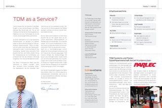 2 TDMessage # 11-2014 TDMessage # 11-2014 3TDM Systems · www.tdmsystems.com TDM Systems · www.tdmsystems.com
Viel ist in letzter Zeit von Industrie 4.0 die Rede.
Es geht um die nächste Etappe in der Digita-
lisierung, das Internet gibt den Ton an. Als
Softwareunternehmen für Werkzeugdatenma-
nagement sind neue Technologien für uns die
Chance, Anwendungen weiterzuentwickeln.
An erster Stelle geht es um unser klassisches
Softwaresystem. Im aktuellen V4.7-Release
haben wir den Funktionsumfang von TDM kon-
tinuierlich weiterentwickelt. TDM ist so jeder-
zeit eine solide, breite Basis der Werkzeugver-
waltung mit vollem Funktionsumfang für Ihre
Anwendung. Darüber hinaus unterstützt TDM
Systems die Norm ISO 13399, arbeitet mit bei
der Standardisierung von Schnittstellen und
entwickelt den Kern der Software in Richtung
integriertes Tool Lifecycle Management weiter.
Die neuen IT-Konzepte am Markt sind eine
Alternative zu lokalen Lösungen. Unter
dem Stichwort Cloud Computing entste-
hen Applikationen, die die Anwender nicht
mehr bei sich vor Ort installieren müssen. Viel-
mehr sind sie im Internet jederzeit nach Bedarf
abrufbar. „Software as a service“ nennen Fach-
leute dieses Konzept.
Wir bei TDM Systems arbeiten an einer neuen
Solution, die auf .NET basiert, einer von Mi-
crosoft entwickelten Softwareplattform zur
Realisierung von Anwendungen. Als Anwender
werden Sie in Zukunft Applikationen im Inter-
net nutzen und diese dann direkt mit Ihrer kon-
ventionellen TDM-Lösung verbinden können.
Wenn es zu Technologiesprüngen kommt,
werden der Schutz bisheriger Investitionen und
die Chancen der Innovation abgewogen. TDM
Systems verfolgt eine Parallelstrategie: Wir
bauen unser bisheriges lokales System weiter
aus und entwickeln gleichzeitig neue Cloudlö-
sungen, die im ersten Schritt als Modul in unse-
re „Global Line“ integriert werden sollen. So gibt
es einen weichen Übergang von der bewährten
TDM-Anwendung zu neuen Technologien.
Auch bei der Standardisierung gehen wir diesen
evolutionären Weg: JA zur Normierung und zu
standardisierten Schnittstellen, aber auch JA
zur benutzerspezifischen Definition und Klassi-
fikation der Werkzeugdaten.
Ihr Peter Schneck
Geschäftsführer TDM Systems
TDM as a Service?
EDITORIAL INHALT / NEWS
TDMessage
Die TDMessage ist das Maga-
zin für Kunden, Partner, Inter-
essenten und Mitarbeiter von
TDM Systems. Sie erscheint
ein mal pro Jahr und kann
über die TDM Systems GmbH
bezogen werden.
Verantwortlich für den Inhalt
Peter Schneck,
TDM Systems GmbH
Redaktion
Daniela Rudolf-Steinhart,
Sandra Schneck,
TDM Systems GmbH
Dr. Oliver Grasmück,
Anne Tritschler,
Storymaker GmbH
Layout/Grafikdesign
Sabine Flaisch,
TDM Systems GmbH
Kontakt
Headquarters
TDM Systems GmbH
Derendinger Straße 53
72072 Tübingen, Germany
Tel. +49.7071.9492-0
Fax +49.7071.9492-707
info@tdmsystems.com
www.tdmsystems.com
Office North America
TDM Systems, Inc.
1665 Penny Lane
Schaumburg, IL 60173, USA
Tel. +1.847.605-1269
Fax +1.847.605-0586
info@tdmsystems.com
www.tdmsystems.com
Präzision ist in der Metallzerspanung eine
Kardinaltugend. Auf jede Montage eines
Komplettwerkzeugs folgt die Voreinstel-
lung: Erst wenn die Werkzeuge vermessen
sind, kommen sie an die Maschine. Doch
was geschieht mit den Messdaten? TDM
Systems sorgt in Kooperation mit Parlec
– dem führenden US-amerikanischen
Anbieter von Lösungen & Services für
Werkzeughaltersysteme, Aufbohr- und
Gewindebohrwerkzeugen sowie Vorein-
stellsystemen – dafür, dass diese nicht
verloren gehen.
Eine neue Schnittstelle optimiert die
Werkzeugvermessung: Die TDM-
Werkzeugdatenbank wurde in die
Einstellabläufe des Parlec-Systems
integriert. Die Daten der gemes-
senen Werkzeuge werden in TDM
gespeichert und können via Da-
tenträger wie Chipsysteme, RFID
oder 2D-Matrix-Codes an die Maschine
übertragen werden. So ermöglichen zwei
erfahrene Systempartner für Einstel-
labläufe gemeinsam einen optimalen
Transfer der Werkzeugdaten an die Ma-
schine. TDM freut sich auf die weitere kon-
struktive Zusammenarbeitmitdemneuen
Value-added Reseller Parlec.
TDM Systems und Parlec:
Systempartnerschaft forciert Kundennutzen
Inhaltsverzeichnis
STRATEGIE
4	 Tool Lifecycle Management holt
	 das Beste aus den Werkzeugen
PRAXIS
8	 Unverzichtbares Rad im
	Produktions-Getriebe
12	 „Die Späne flogen uns um die
	 Ohren, aber das Gefühl für das
	 Material war da“
NEWS
4	 Neues rund um TDM Systems und
	 die TDM Software
PARTNER
18	 „Mein tägliches Leben ist
	 eigentlich ständig von
	 Werkzeugen umgeben.“
19	 Fünf Tage für internationale
	TDM-Fitness
TDM INSIDE
20	Expertise ist der beste Rat
NUTZEN
22	 Wirtschaftliche Fertigung
SOFTWARE
14	 Eine gute Ausgangsbasis
16	 Vernetzen, was zusammen gehört
 