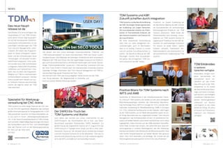 6 TDMessage # 11-2014 TDMessage # 11-2014 7TDM Systems · www.tdmsystems.com TDM Systems · www.tdmsystems.com
NEWS
Der SWR3 Eis-Truck bei
TDM Systems und Walter
Auch dieses Jahr konnten sich erneut Unternehmen für den
SWR3-Eisalarm, die Sommeraktion des in Süd- und West-
deutschland populären Radiosenders SWR3, bewerben. Zur
großen Freude der Angestellten machte am 27. August 2014 der
SWR3-Eistruck in Tübingen einen Stopp und rief zu einer unter-
haltsamen Pause auf. Mit aktueller Musik verteilte das Eisteam
rund 600 Portionen leckeres Eis an die Mitarbeiter. Dies war für
alle eine tolle Abwechslung und hat uns in der Vorbereitungspha-
se für die IMTS und AMB noch einmal kräftig motiviert.
Spezialist für Werkzeug-
verwaltung bei CNC-Arena
TDM Systems ist schon länger Pate bei der CNC-Are-
na, mit 345.000 registrierten Mitgliedern das weltweit
größte Informationsportal für Fertigungstechnik. In 525
Diskussionsforen tauschen sich Branchenpraktiker ak-
tiv aus, auch im Forum „Werkzeugverwaltungssyste-
me“. In der neuen Produktdatenbank ist TDM umfang-
reich vertreten. Regelmäßige Blog-Einträge informieren
das Fachpublikum aktiv mit Text- und Videobeiträgen
über alle Themen rund um die Werkzeugverwaltung.
Ein Klick auf die Seite lohnt
sich also.
www.cncarena.com
Positive Bilanz für TDM Systems nach
IMTS und AMB
Das neue Haupt-
release ist da
Seit Oktober 2014 ist es verfügbar: das
Hauptrelease V4.7 von TDM. Schwer-
punkt dieser Version liegt hauptsäch-
lich auf der konsequenten Weiterent-
wicklung des Softwarekernels, um die
zukünftigen Anforderungen des TDM
Tool Lifecycle Managements sicher-
zustellen. Wir haben das Programm-
paket im Detail umfangreich überar-
beitet und den Anforderungen neuer
Technologien und aktuellen Kunden-
bedürfnissen angepasst. Unter ande-
rem wurden neue CAM-Schnittstellen
zu Edgecam, GibbsCAM/VirtualGibbs,
CAMWorks und TopSolid‘Cam 7 inte-
griert, was vor allem die Integrations-
fähigkeit von TDM im internationalen
Umfeld erheblich verbessert. Darüber
hinaus wurden eine Vielzahl von neu-
en Software-Features berücksichtigt,
welche die tägliche Arbeit der TDM
User erleichtert.
TDM Erklärvideo
in weiteren
Sprachen verfügbar
Erklärvideos bringen kom-
plexe Sachverhalte mit
Animationen leicht ver-
ständlich auf den Punkt.
Dies trifft auch in der TDM-
simpleshow zu. Es erzählt
die Geschichte eines Eilauf-
trags und macht unterhalt-
sam deutlich, wie intelligent
und effizient TDM den kom-
pletten Werkzeugkreislauf
unterstützt. Auf Deutsch
und Englisch ist das Video
bereits ein Erfolg. Ab sofort
ist es auch auf Französisch,
Italienisch und Chinesisch
verfügbar.
User Day 2014 bei SECO TOOLS
September ist Messemonat in der metallzerspanenden Indust-
rie. Und auch TDM Systems war wieder auf den zwei wichtigsten
Branchenausstellungen vertreten, der International Manufactu-
ring Technology Show (IMTS) in Chicago (8.–13.9.) und der inter-
nationalen Ausstellung für Metallbearbeitung (AMB) in Stuttgart
(13.–17.9.). Zahlreiche Fachbesucher an den Ständen, viele Fragen
an die TDM-Experten vor Ort: Beide Messeauftritte waren ein vol-
ler Erfolg. Besonders das neu vorgestellte Konzept ‘Tool Lifecycle
Management‘ zog Aufmerksamkeit auf sich. Im persönlichen Ge-
spräch auf beiden Messen und in einem ausführlichen, auch online
zugänglichen Video-Interview auf der AMB erläuterte Geschäfts-
führer Peter Schneck den Ansatz: „Wir sehen hier eine neue Ent-
wicklungsphase in unserem Marktsegment, das den Werkzeug-
kreislauf als Ganzes in den Mittelpunkt der Betrachtung stellt. Dass
viele meiner Gesprächspartner auf beiden Messen dies genauso
sehen, freut mich besonders und bestätigt: Wir müssen bei der
Werkzeugdatenverwaltung einen Schritt in die Zukunft denken.“
Seit diesem Jahr sind unsere bisherigen Anwenderverbände „TDMclub“ und
„TDM Interessenverband“ zur neuen, internationalen „TDM User Group“ zusam-
mengeschlossen. Alle Mitglieder der bisherigen Verbände sind jetzt automatisch
Mitglied in der TDM User Group. Das Ziel: regelmäßiger Austausch von Erfahrun-
gen und Exklusivinformationen zu technischen Neuerungen und Trends. Das bis-
herige „TDM Anwendertreffen“ wurde zum „TDM User Day“ und fand in 2014 bei
der Seco Tools GmbH in Erkrath statt. Die internationalen Anwender erwarten
vielseitige Vorträge, Information über Tool Lifecycle Management mit TDM so-
wie eine Besichtigung der Produktion bei Seco Tools.
Sie sind noch kein TDM User Group Mitglied? Gerne können Sie der TDM
User Group beitreten. Die Mitgliedschaft ist kostenfrei und
kann auf unserer Website beantragt werden.
TDM Systems und KBF:
Zukunft schaffen durch Integration
TDM Systems und die Berufliche Bildung
der KBF, Reutlingen fördern gemeinsam
die Ausbildung von jungen Menschen.
Die Auszubildenden erhalten als Prakti-
kanten im Partnerbetrieb Einblicke, die
den Horizont erweitern und Chancen für
die Zukunft bieten.
Mit einer körperlichen Einschränkung
steht man vor vielen alltäglichen Her-
ausforderungen, auch im Berufsleben.
Aber es ist wichtig, Chancen zu nutzen
und sich positive Zukunftsaussichten zu
sichern. Die Berufliche Bildung der KBF,
Reutlingen möchte ihren Auszubilden-
den genau das ermöglichen. TDM Sys-
tems unterstützt die KBF hierbei.
Zusätzlich zur dualen Ausbildung bei
der Beruflichen Bildung der KBF, können
die Auszubildenden ein sechswöchiges
Büromanagement-Praktikum bei TDM
Systems absolvieren. Dabei bleibt der
Wissenstransfer nicht einseitig: „Auszu-
bildende von TDM Systems können im
Gegenzug ein Praktikum bei der KBF ab-
solvieren. Ein wechselseitiger Austausch
mit Gewinn für beide Seiten.“ betont
Stefanie Lehmann, Teamleiterin Ver-
triebsinnendienst und verantwortlich für
die kaufmännische Ausbildung bei TDM
Systems.
 