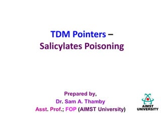 TDM Pointers –
Salicylates Poisoning
 