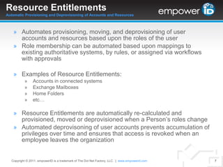 Automates provisioning and deprovisioning with workflow