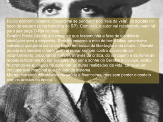 	As subcorrentes que se opõem é o Verde-Amarelismo (1925-1926) e o Grupo da Anta (1926-1929), que defendem um nacionalismo ufanista, exaltando o primitivismo e a ingenuidade da “mãe-pátria” (patriotismo) e mantendo uma postura conservadora, direitista. Daí a proximidade entre seus adeptos e o nazi-fascismo brasileiro, o Integralismo.Representantes do Verde-Amarelismo e Grupo da Anta:• Plínio Salgado: A marcha para o Oeste.• Cassiano Ricardo: Martim-Cererê e Vamos caçar papagaios.•Menotti Del Picchia: Juca Mulato.• Guilherme de Almeida: Raça.