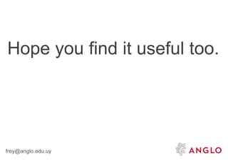 frey@anglo.edu.uy
Hope you find it useful too.
 