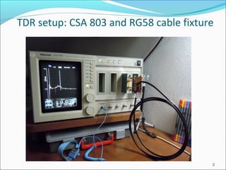 Tdr measurement of rg58 coaxial cable s parameters 120413 | PPT