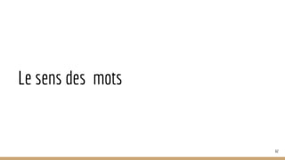 Le sens des mots
62
 
