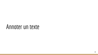 Annoter un texte
68
 