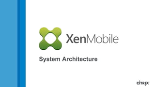 System Architecture
 