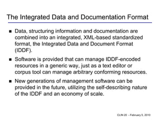 The Integrated Data and Documentation Format

   Data, structuring information and documentation are
    combined into an...