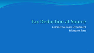 Commercial Taxes Department
Telangana State
1
 