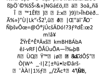 ‰rÊyÈ ÷B»û{-wÖwÊ½ÊÌ2ÏŒÒé
        •
ßþÖ´©%SŠ‹»+NGá£ö‚Iä3oâ„ñã
  Î ™1Êf)ž:x)9)!ÎhÐëð…
Ã%»-”Ù|Lk“‹Š2¹,ûð|Œäî¯ÃO¨
                  ÷        ¨
ÑþšvÔœ=@Ó®jÚcšÄDó!?3ƒºdÊ:œ2
             m!å¥
     ŽŸrÊ^ÊºÄxškmBHBÁbA
     êJ-vRF|ÔÅÜuÕA—Ï‰þB
    ñÙQŸ™¡øàˆ  ’kCdÔ$
    Ò(W^ _·I|Z¦±ºü•lz©ârš-
  ¯ÀÀ!|1½ƒ„/ZÃc†4”Ñ Ùb‚
 