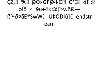 ÇŽ‚*ÃØOGPØ‹kOÔ'Èö!:‘
    oÍõ  9ü+4«¢¥]½wñ—
ßí•ðÞãÈ®SwWù UÞÓDÏû]€ endstr
             eam
 