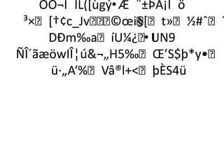 ÕÓ¬Ï ÍL([ùgý•Æ ¨±ÞÅ¡l ö
 ³×*†¢c_Jv §*t»½#ˆ˜
              ©œi
     DÐm‰aíU¼¿L   •UN9
ÑÎ´ãæöwIÎ¦ú¬„H5‰Œ’S$þ*y•
     ü·„A‘%Vâ®l+þÈS4ü
 