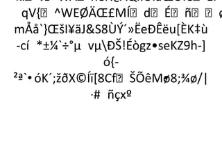 kïvž²’WÁñëN¿ÄQÎ.ÔîàŒÕfeÉï®
  qV{^WEØÄŒ£MÍdÉñø
mÅå`-ŒšI¥äJS8ÙÝ´»ËeÐÊëu*ÈK‡ù
 -cí *±¼`÷°µ vµÐŠ!Éògz•seKZ9h­+
                ó{-
²ª`•óK´;žðX©Íï*8CfŠÕêMø8;¾ø/|
                         •
             ·# ñçxº
 