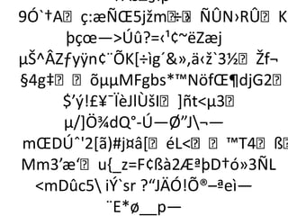 `FÂš §Íp–
9Ó`†Aç:æÑŒ5jžm›   ÷ÑÛN›RÛK
     þçœ—Úû?=‹¹¢~ëZæj
µŠ^ÂZƒyÿn¢¨ÕK[÷ìg´»‚ä‹ž`3½Žf¬
§4g‡õµµMFgbs*™NöfŒ¶djG2
     $’ý!£¥¯ÏèJlÙšI+ñtµ3
     µ/]Ö¾dQ°-Ú—Ø”J¬—
mŒDÚˆ'2*ã)#j¤â*éL™T4ß
                      
Mm3’æ‘u,_z=F¢ßà2ÆªþD†ó»3ÑL
  mDûc5 iÝ`sr ?“JÄÓ!Õ®–ªeì—
           ¨E*ø__p—
 