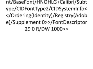 nt/BaseFont/HNOHLG+Calibri/Subt
ype/CIDFontType2/CIDSystemInfo
/Ordering(Identity)/Registry(Adob
e)/Supplement 0/FontDescriptor
       29 0 R/DW 1000
 