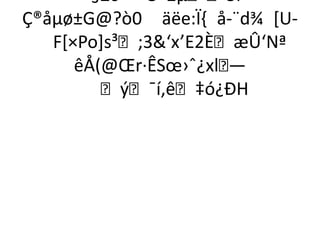 §±ð^¨Ô“2µ5r
                     -
Ç®åµø±G@?ò0 äëe:Ï{ å-¨d¾ [U-
   F[×Po+s³;3‘x’E2ÈæÛ‘Nª
      êÅ(@Œr·ÊSœ›ˆ¿xl—
         ý¯í,ê‡ó¿ÐH
 